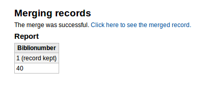 Image titled 'Merging Records' text saying merge was successful with a link to merged record. also a small report showing the number of the record that was kept and below any other records that have had data pulled from it for the fiinal