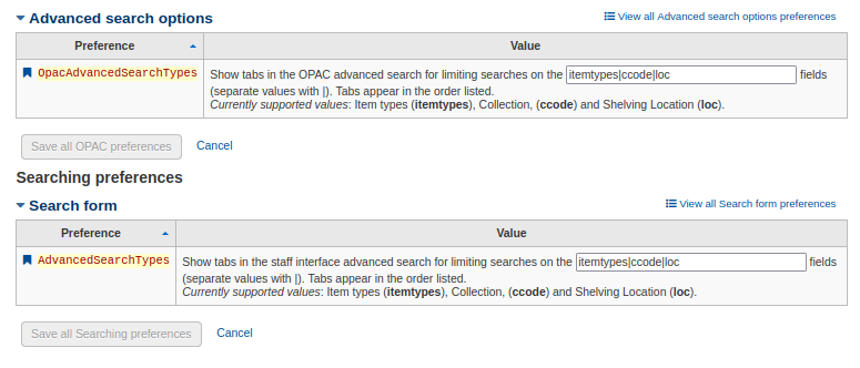 OPACAdvancedSearchTypes and AdvancedSearchTypes system preferences both with the values of ‘itemtypes|ccode|loc’