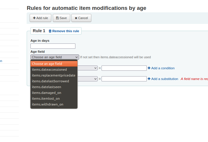 The Automatic item modifications by age page with the ‘Age field’ dropdown showing new options available to make a rule with. These new options are: items.dateaccessioned, items.replacementpricedate, items.datelastborrowed, items.datelastseen, items.damaged_on, items.itemlost_on, items.withdrawn_on